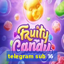 telegram sub 16